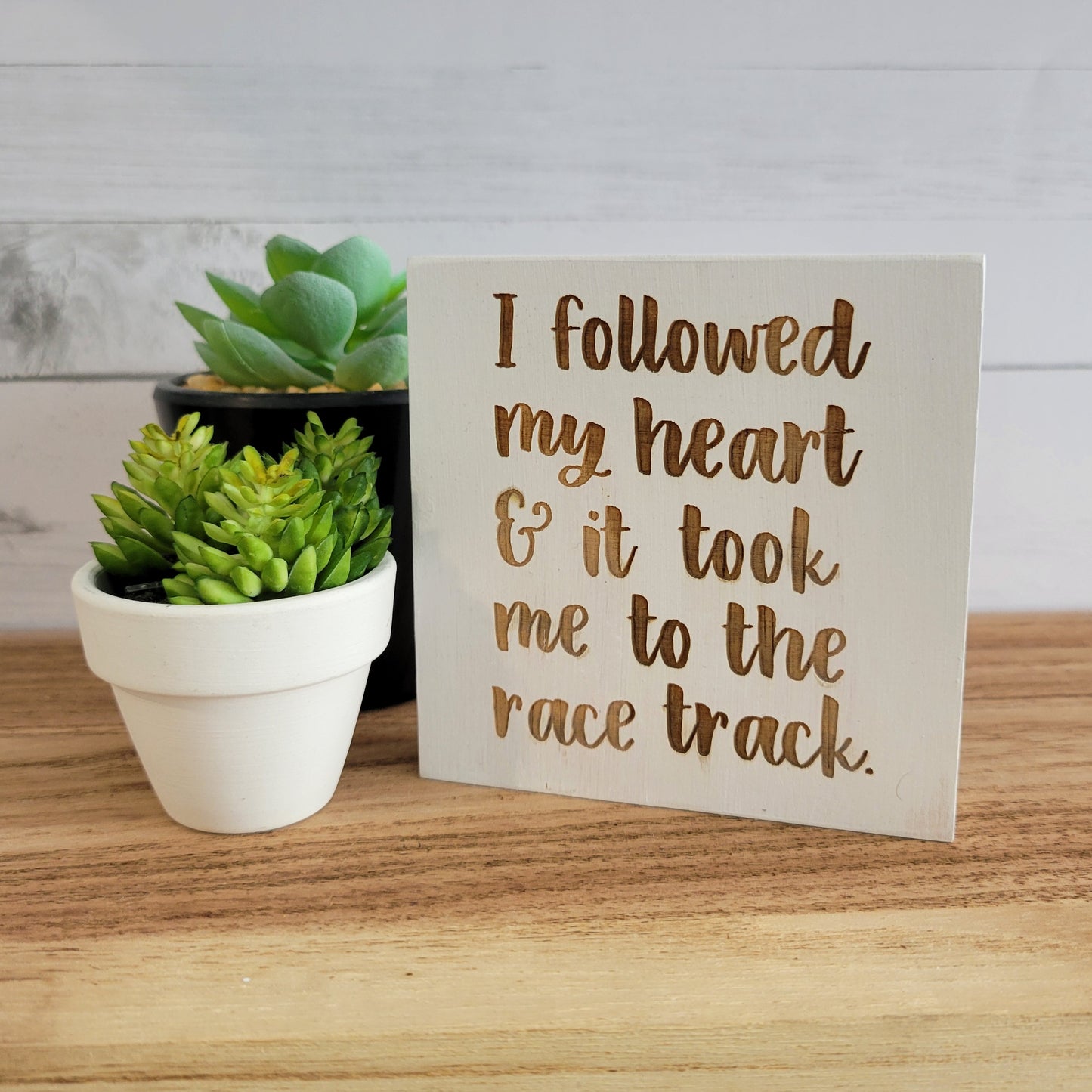 I Followed My Heart Laser Engraved Mini Wood Sign