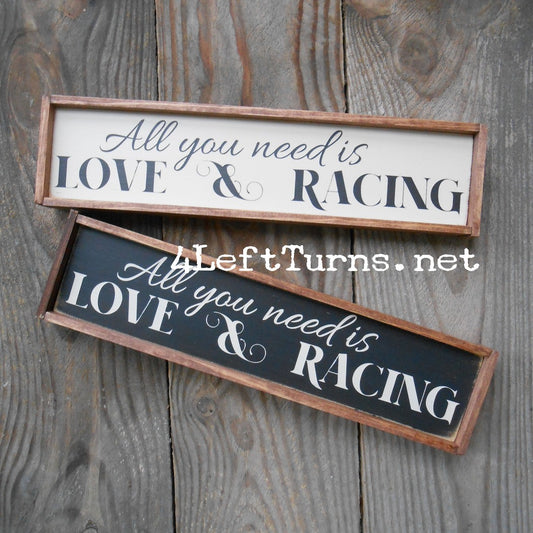All you need is love and racing shelf sitter sign.